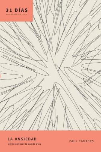 La Ansiedad: Cómo Conocer La Paz de Dios (English and Spanish Edition