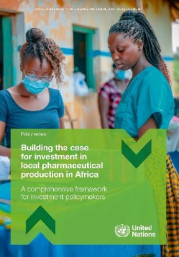 Building the Case for Investment in Local Pharmaceutical Production in Africa