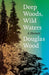 Deep Woods, Wild Waters