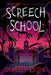 Screech School