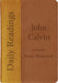 Daily Readings - John Calvin