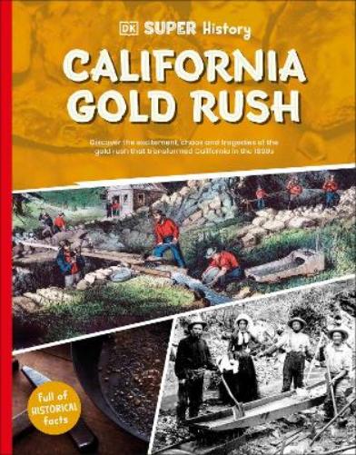 DK Super History California Gold Rush