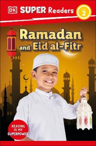 DK Super Readers Level 2 Ramadan and Eid al-Fitr