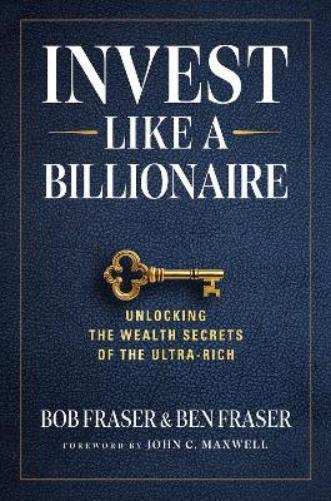 Invest Like A Billionaire
