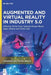 Augmented and Virtual Reality in Industry 5.0