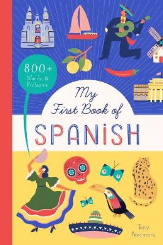 My First Book of Spanish: 800+ Words & Pictures: 4 (Little Library of Languages