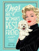 Dogs Are a Woman's Best Friend