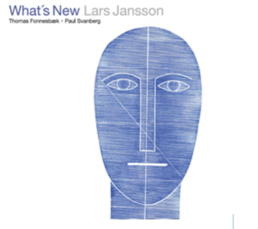 Lars Jansson: What's New