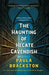 The Haunting of Hecate Cavendish