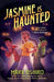 Jasmine Is Haunted