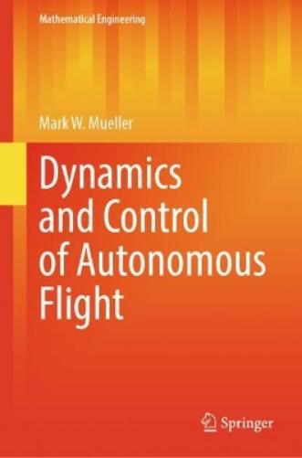 Dynamics and Control of Autonomous Flight