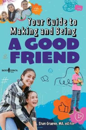 Your Guide to Making and Being a Good Friend