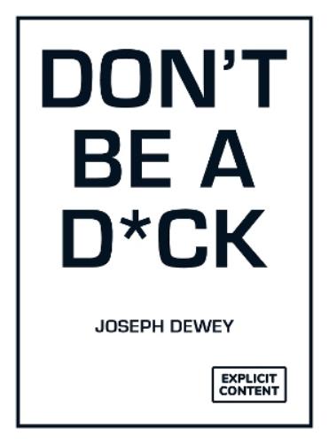 Don't Be a D*ck