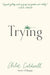 Trying