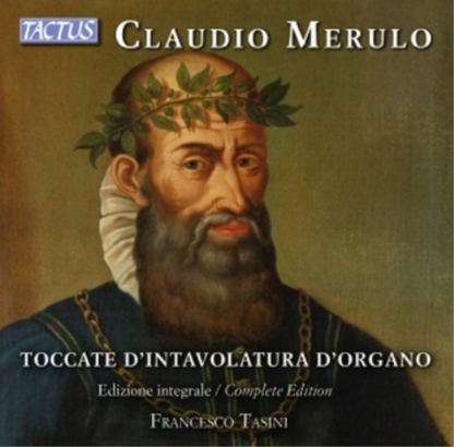 Claudio Merulo: Toccate D'intavolatura D'organo