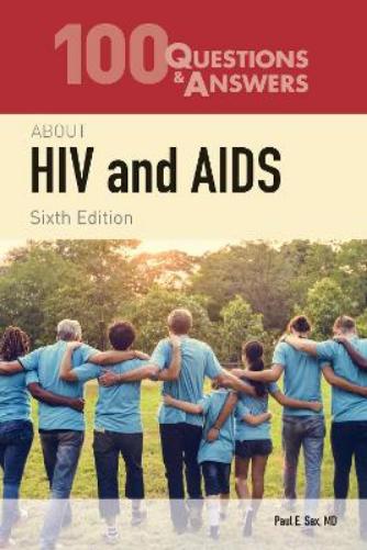 100 Questions & Answers About HIV and AIDS