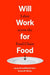 Will Work for Food