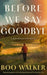 Before We Say Goodbye
