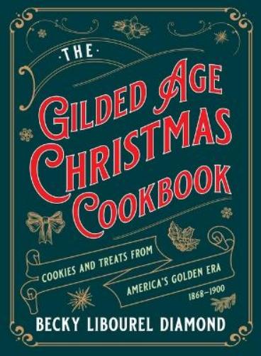 Gilded Age Christmas Cookbook