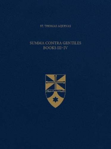 Summa Contra Gentiles, Books III & IV