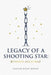 Legacy Of A Shooting Star