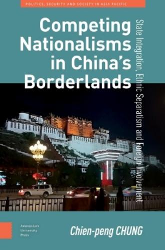 Competing Nationalisms in China’s Borderlands