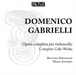 Domenico Gabrielli: Opera Completa Per Violoncello