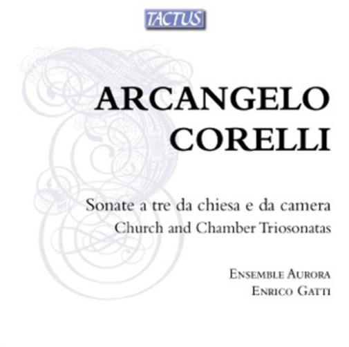 Arcangelo Corelli: Sonate a Tre Da Chiesa E Da Camera