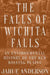 The Falls of Wichita Falls