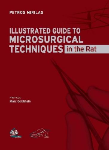 Illustrated Guide to Microsurgical Techniques in the Rat