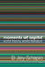 Moments of Capital: World Theory, World Literature (Currencies: New Thinking for Financial Times