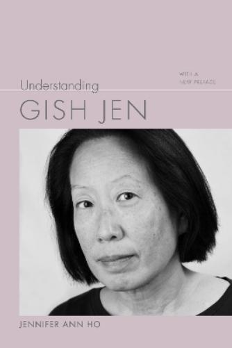 Understanding Gish Jen: With a New Preface (Understanding Contemporary American Literature