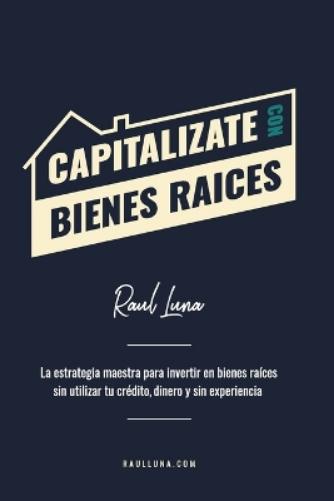Capitalízate Con Bienes Raíces