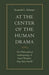 At the Centre of the Human Drama