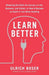 Learn Better