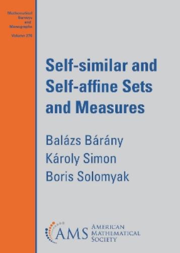 Self-similar and Self-affine Sets and Measures (Mathematical Surveys and Monographs