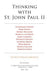 Thinking with St. John Paul II