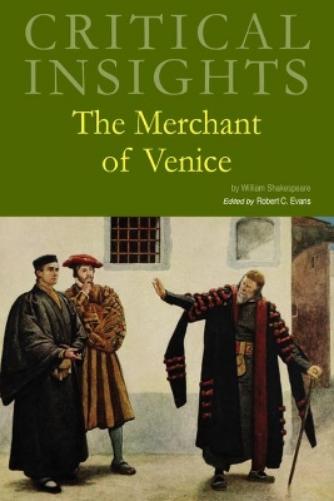 Critical Insights: The Merchant of Venice