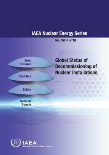 Global Status of Decommissioning of Nuclear Installations (IAEA Nuclear Energy Series No. NW-T-2.16