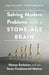 Solving Modern Problems with a Stone-Age Brain