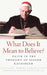 What Does It Mean to Believe?