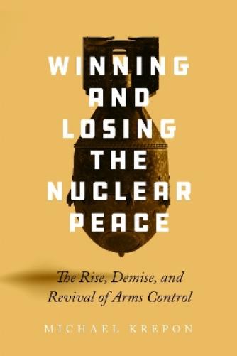 Winning and Losing the Nuclear Peace