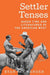 Settler Tenses