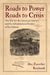 Roads to Power, Roads to Crisis