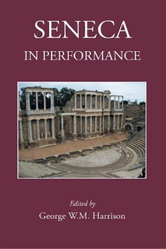 Seneca in Performance