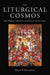 The Liturgical Cosmos