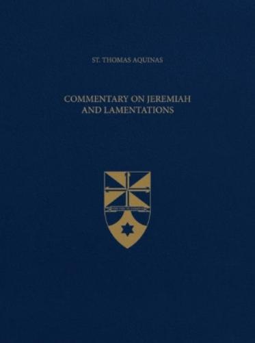 Commentary on Jeremiah and Lamentations: 31 (Latin-English Opera Omnia
