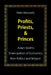 Profits, Priests, and Princes