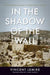 In the Shadow of the Wall