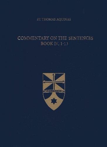Commentary on the Sentences, Book IV, 1-13